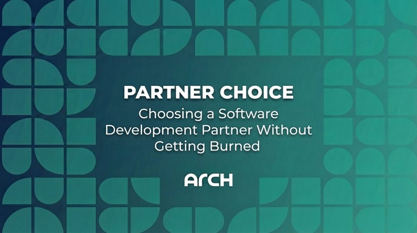 Choosing a Software Development Partner Without Getting Burned